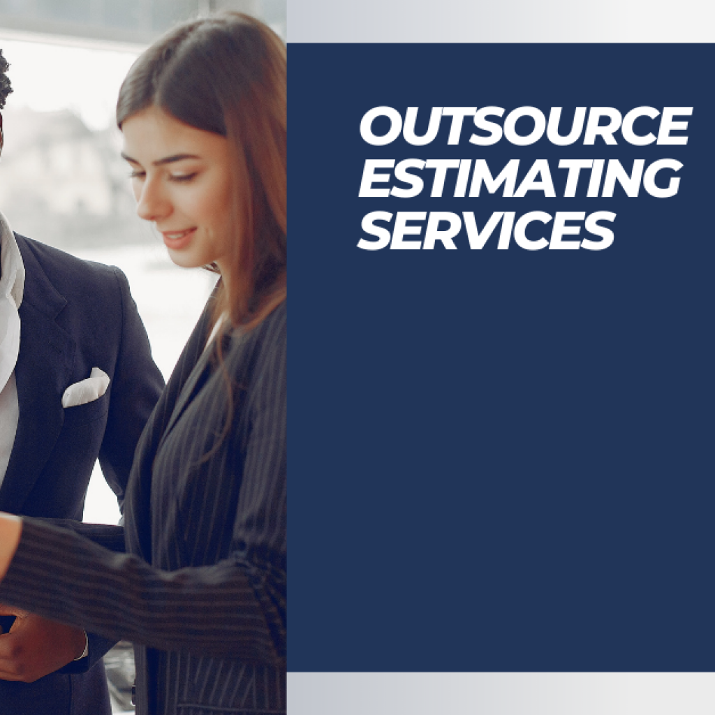 OUTSOURCE ESTIMATING SERVICES