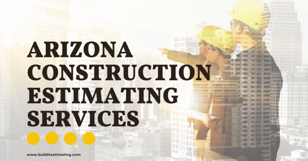 ARIZONA CONSTRUCTION ESTIMATING SERVICES