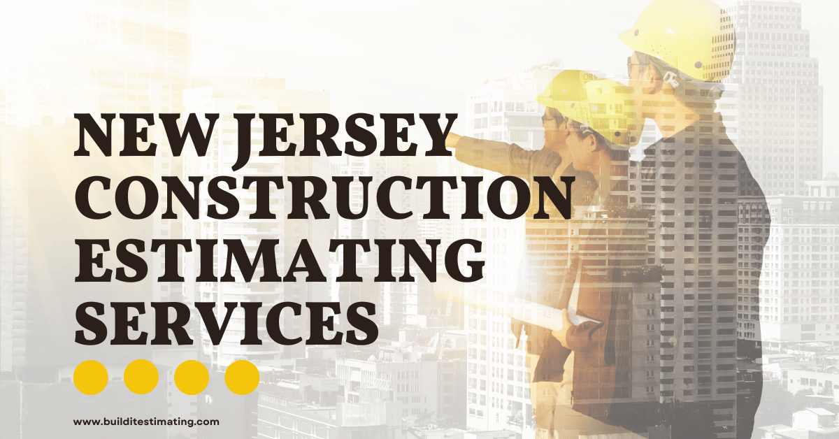 NEW JERSEY CONSTRUCTION ESTIMATING SERVICES