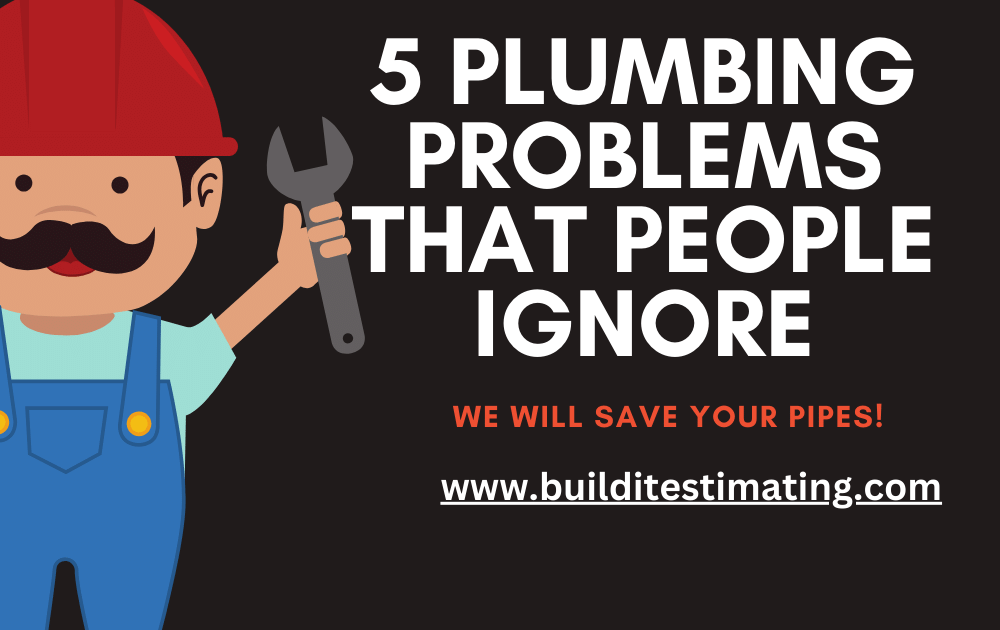 5 Common Plumbing Problems that People Ignore