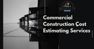 commercial construction cost estimating services