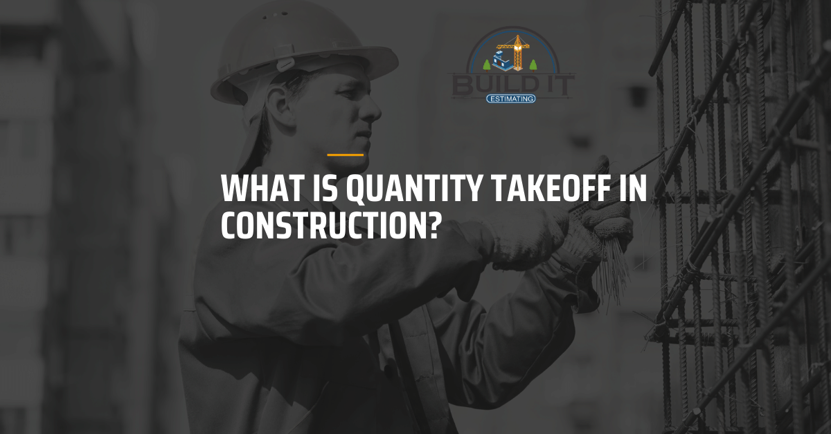 what is quantity takeoff in construction