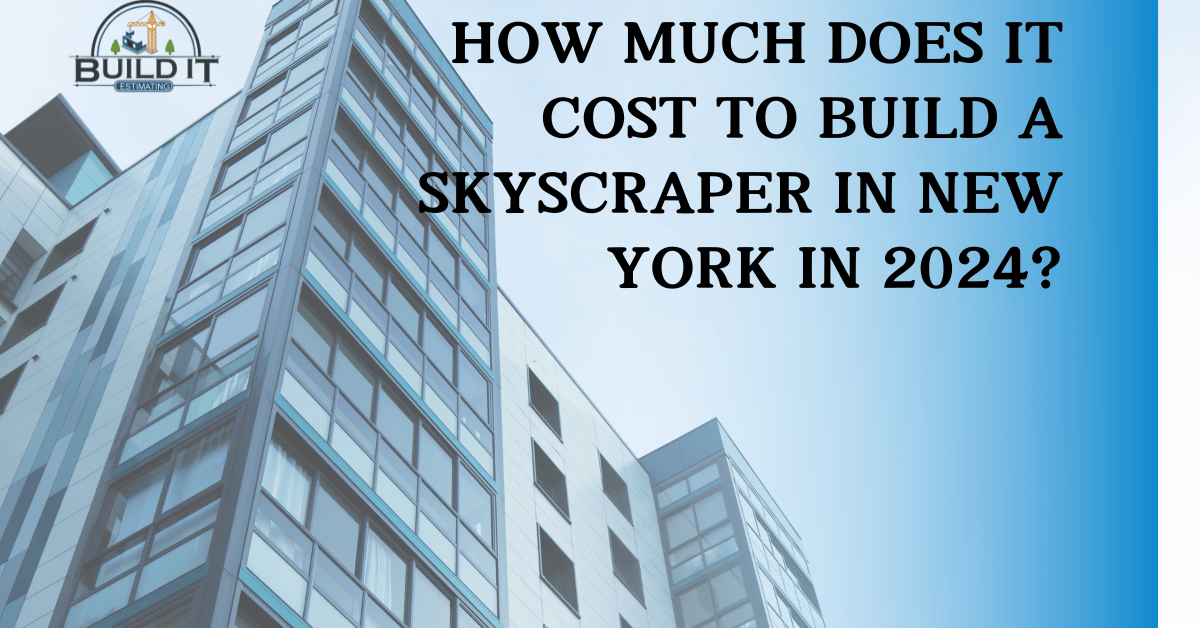 How Much Does It Cost to Build a Skyscraper