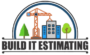 Build It Estimating